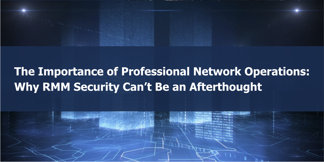 Why RMM Security Can’t Be an Afterthought