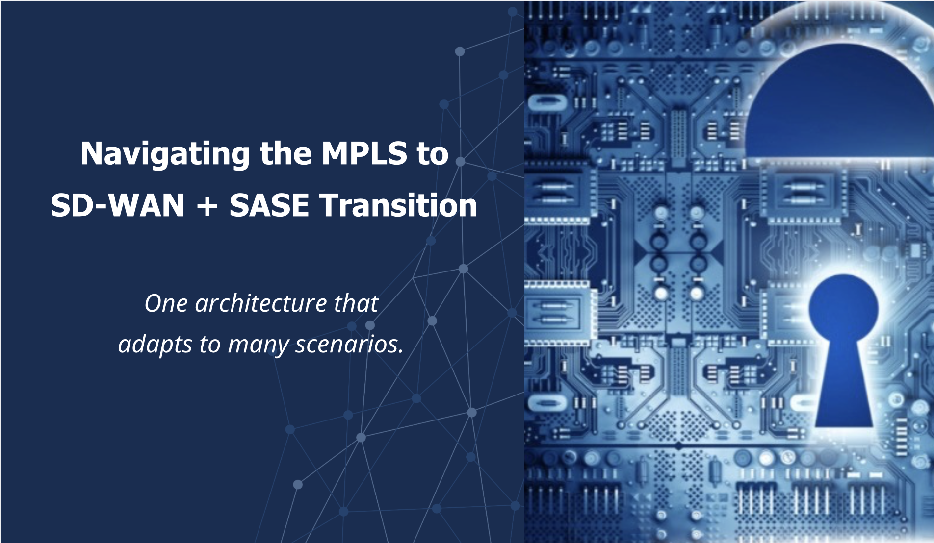 Secure Business Anywhere: MPLS to SD-WAN + SASE Transition