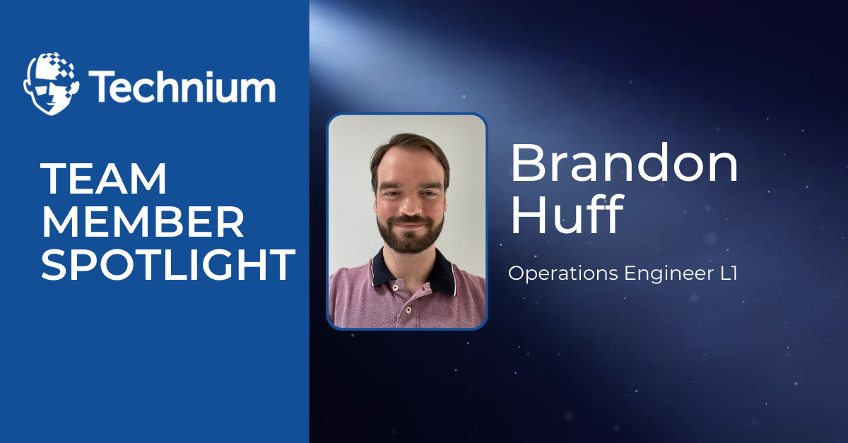 Technium Team Member Spotlight: Brandon Huff